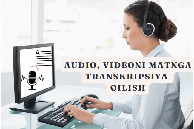 Audio, videoni matnga transkripsiya qilish