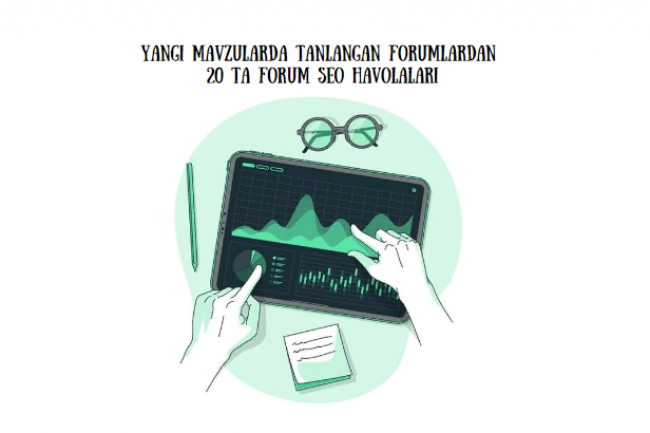 Yangi mavzularda tanlangan forumlardan 20 ta forum SEO havolalari