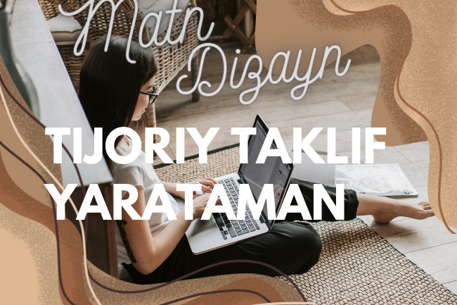 Tijoriy taklif yarataman. Dizayn,matn