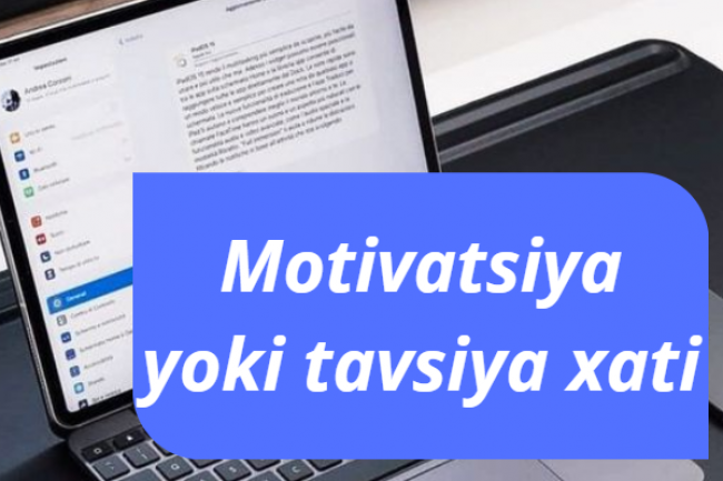 Motivatsiya yoki tavsiya xati yozib beraman