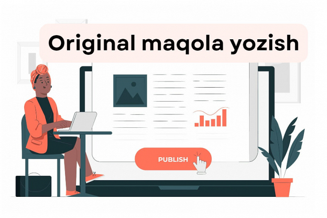 Jurnal yoki veb-sayt uchun original maqola yozish