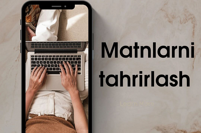 Matnlarni tahrirlayman.Grammatika,imlo,tinish belgilarini tekshiraman
