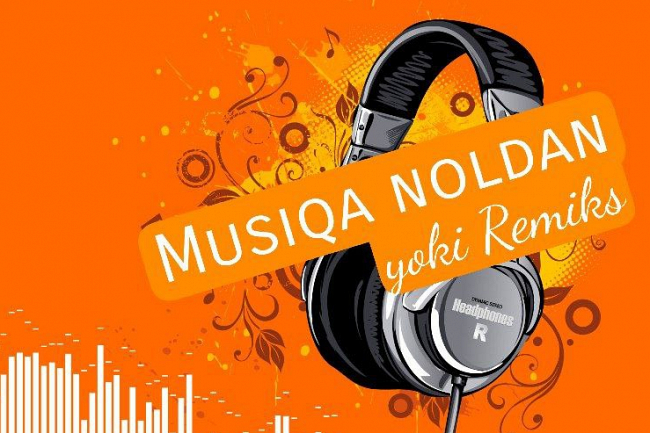 Musiqa noldan yoki remix
