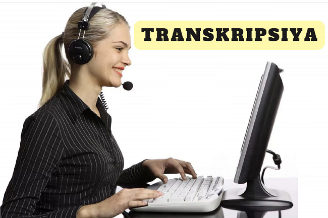 Transkripsiya, audio, videodan matnga dekodlashni amalga oshiraman
