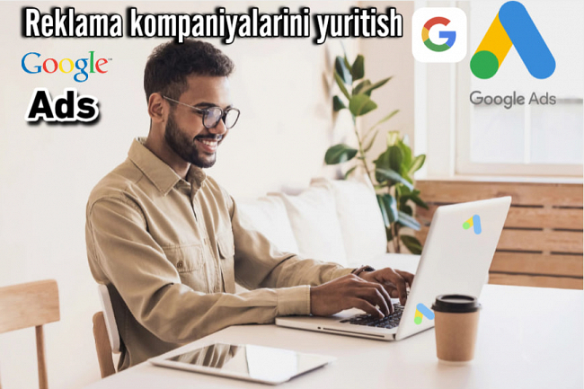 Google Ads Adwords displey tarmogida reklama kompaniyalarini yuritish