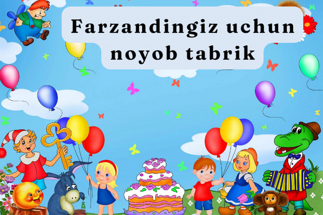 Farzandingiz uchun oziga xos tabrik