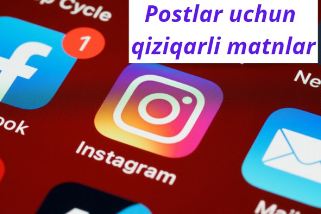 Postlar uchun qiziqarli matnlar Instagram, Telegram, Facebook