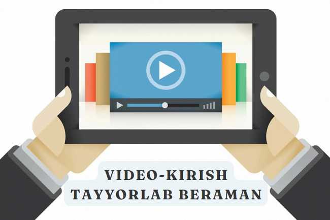 Video - kirish tayyorlab beraman
