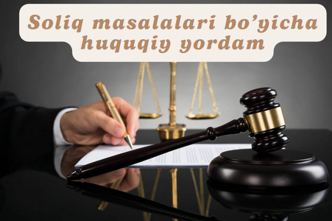 Soliq masalalari boyicha huquqiy yordam