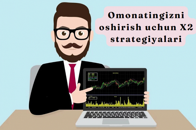 Omonatingizni oshirish uchun X2 strategiyalari