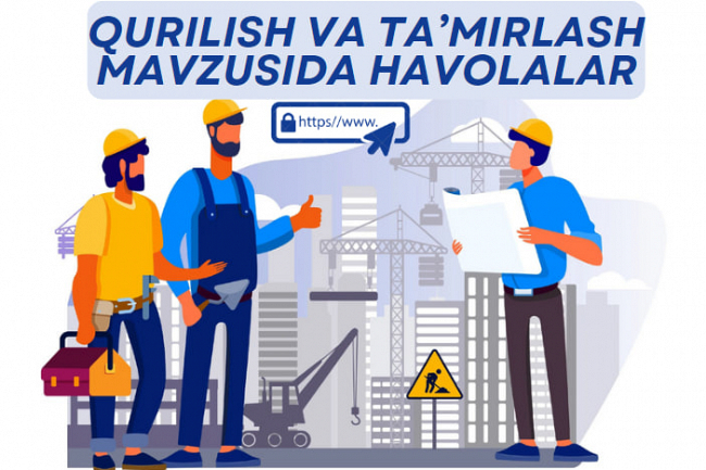 Qurilish va tamirlash mavzusida ommaviy axborot vositalariga havolalar