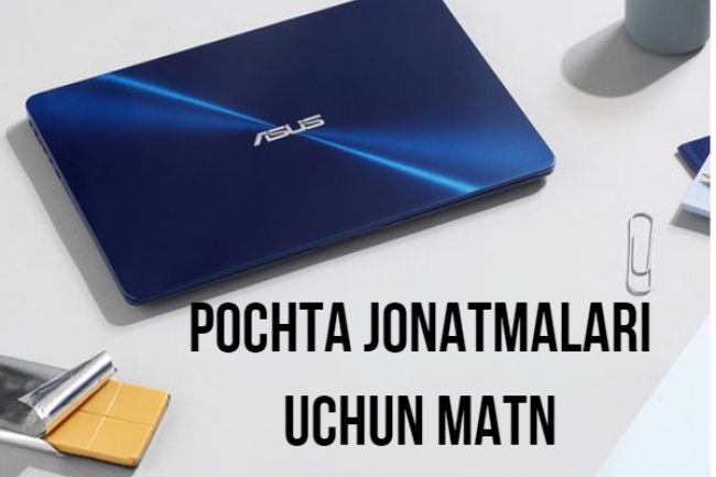 Pochta jonatmalari uchun matn tuzib beraman pochta, sms, messenjerlar