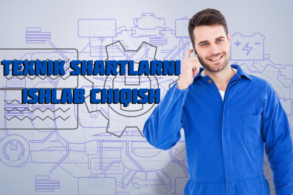 Mahsulotingiz uchun texnik shartlarni ishlab chiqish