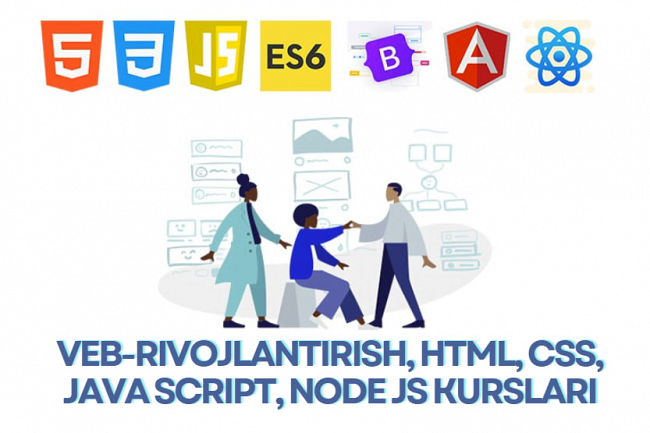 Veb-rivojlantirish, html, css, java script, node jsni orgataman