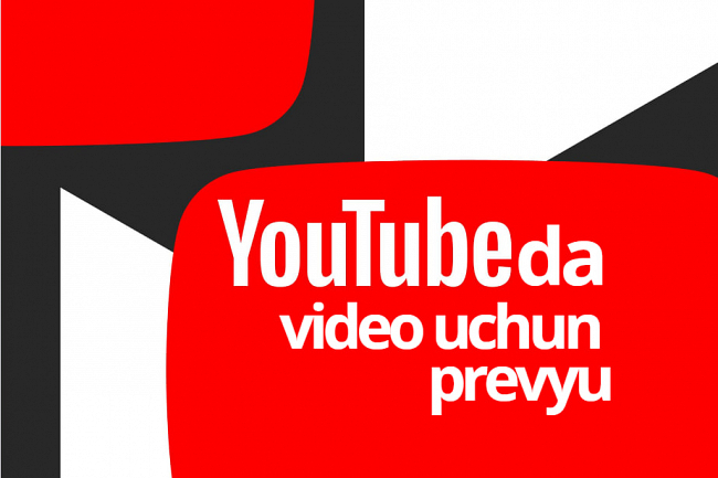 Sizning YouTube kanalingiz uchun prevyu tayyorlayman