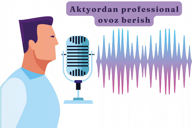 Aktyordan professional ovoz berish