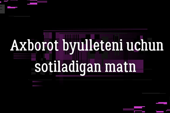 Axborot byulleteni uchun sotiladigan matn