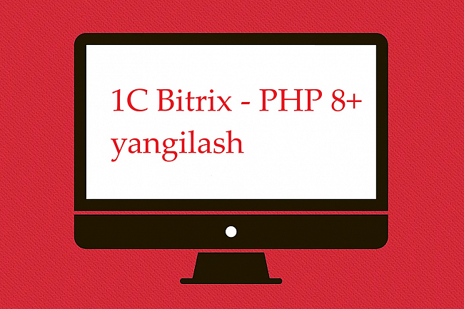 1C Bitrix - PHP 8+ yangilash