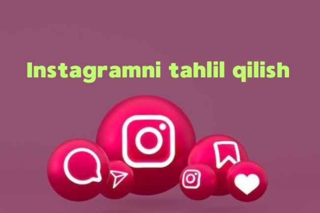 Instagramni tahlil qilish
