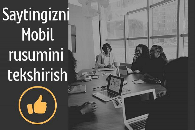 Saytingizning mobil rusumini tekshirish.Oddiy foydalanuvchi 