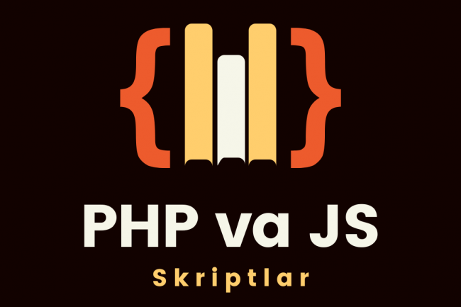 PHP va JavaSkript daturlash tillarida skriptlar