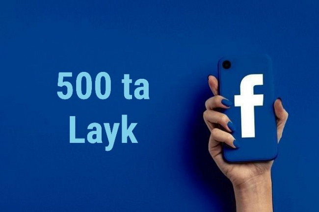 Facebook foto va postlarga 500 ta layklar 