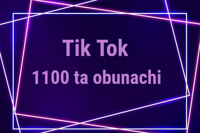 Tik Tok uchun 1100 ta obunachi
