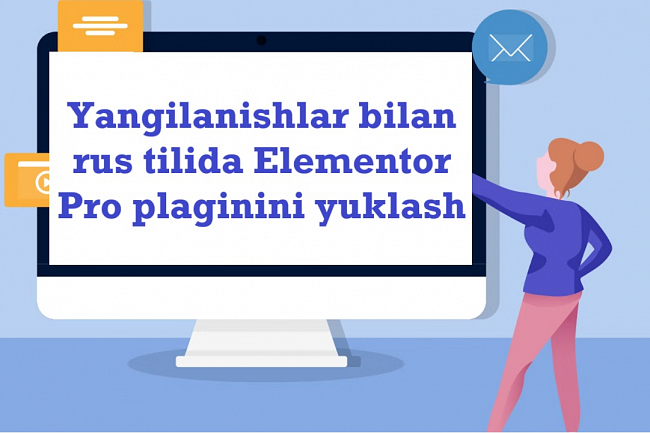 Yangilanishlar bilan rus tilida Elementor Pro plaginini yuklash
