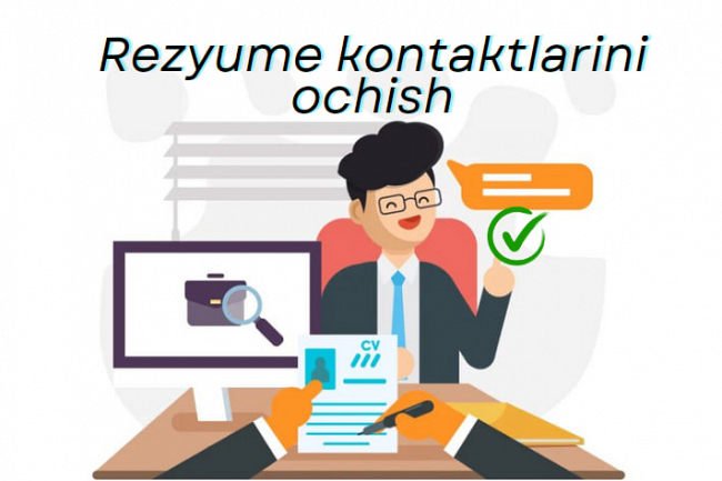 Rezyume kontaktlarini ochish. Rezyumeni ochish