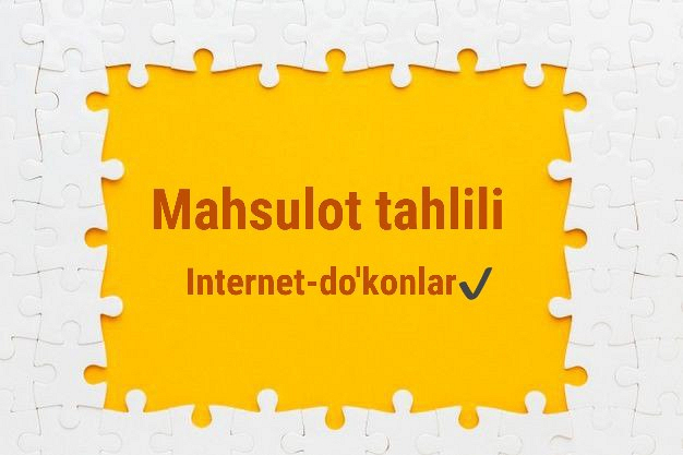 Internet dokonlardagi mahsulotlarning malumotlar tahlili 