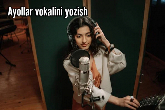 Ayollar vokalini yozib olaman