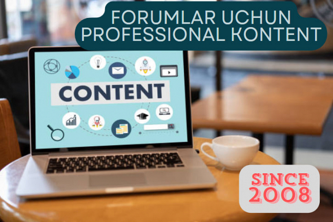 Forumlar uchun professional kontent. 2008 yildan beri ish tajribasi