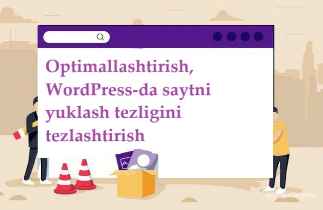 Optimallashtirish, WordPress-da saytni yuklash tezligini tezlashtirish
