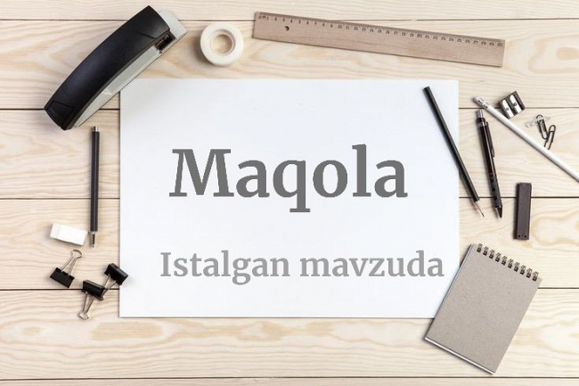 Istalgan mavzuda noyob maqola yozaman