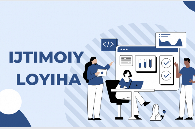 Men ijtimoiy loyiha yozaman