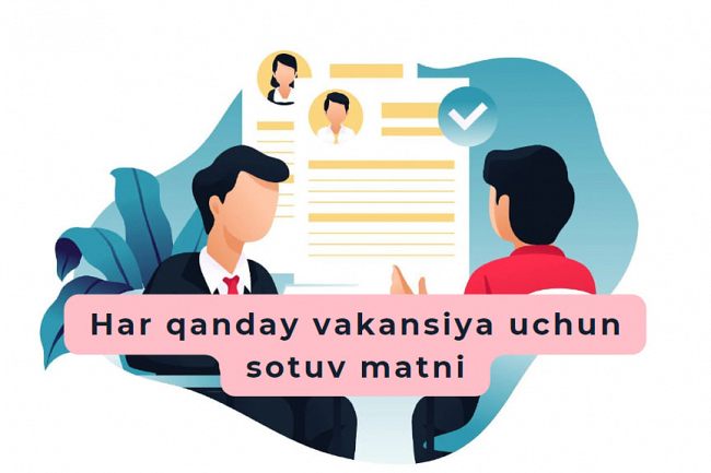 Har qanday vakansiya uchun sotuv matnini tuzib beraman