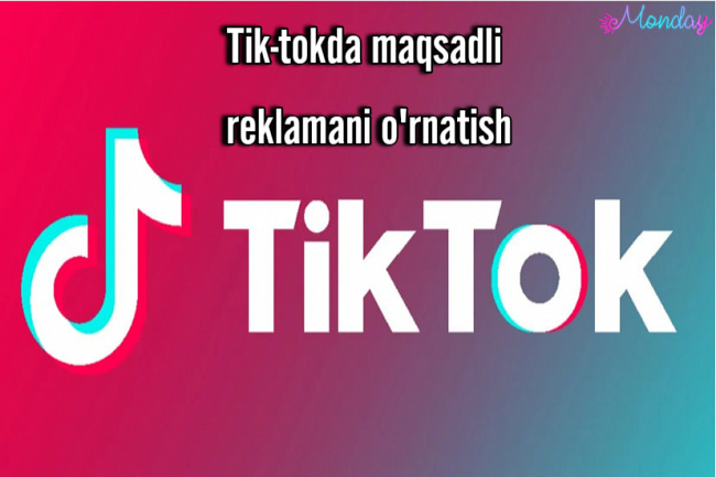 Tiktok-da maqsadli reklamani ornatish