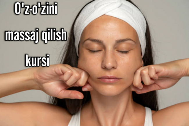 Oz-ozini massaj qilish kursi