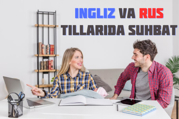 Ingliz va rus tillarida suhbat