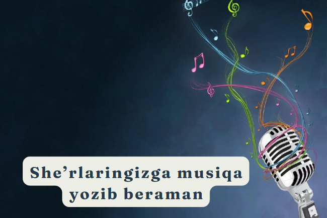 Sherlaringizga musiqa yozib beraman