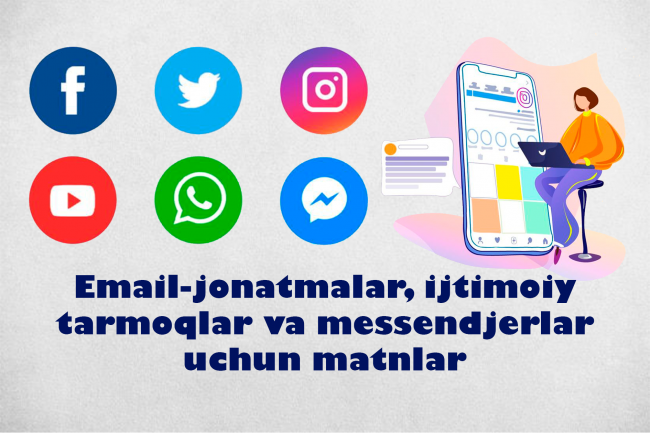 Email-jonatmalar, ijtimoiy tarmoqlar va messendjerlar uchun matnlar