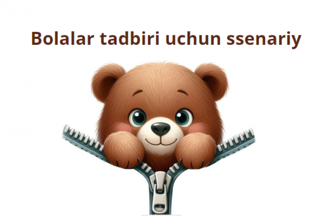 Bolalar tadbiri uchun ssenariy yozib beraman
