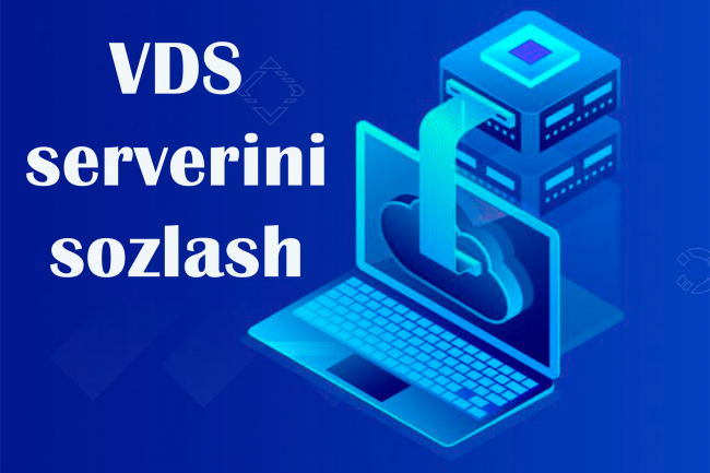 VDS serverini sozlash