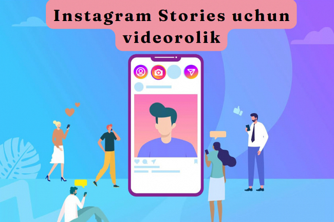 Instagram Stories uchun videorolik yaratib beraman