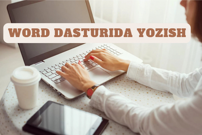 Word dasturida yozish