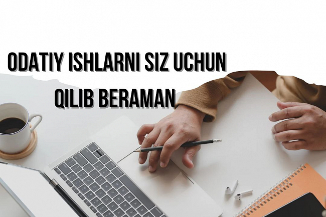 Men siz uchun odatiy ishlarni qilaman