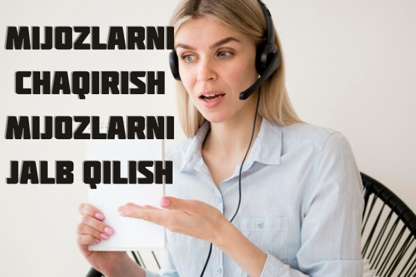 Mijozlarni chaqirish Mijozlarni jalb qilish