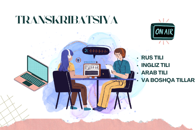 Audio,videoning transkriptlarini rus,ingliz,arab tilida matn qilish