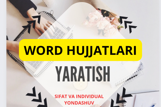 Word hujjatlarini yaratish va tahrirlash