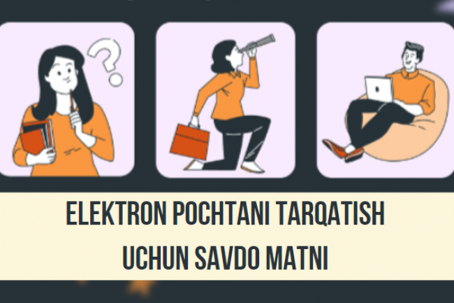 Elektron pochtani tarqatish uchun savdo matnini yozib beraman